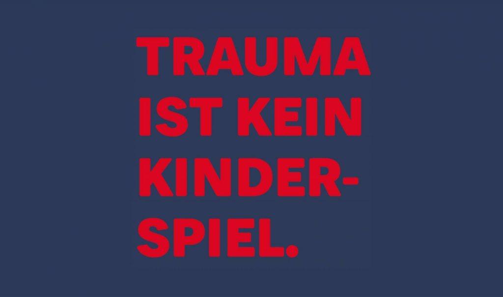 Trauma ist kein Kinderspiel Kampagne